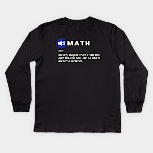 Math: The Love-Hate Relationship Kids Long Sleeve T-Shirt